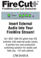 Laird LTM-DV4X1A FireCut Inserts Audio & Video Into Your Live Stream